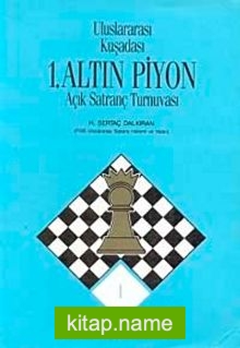 1. Altın Piyon Satranç Turnuvası