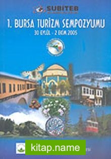 1. Bursa Turizm Sempozyumu/30 Eylül/2 Ekim 2005