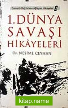 1. Dünya Savaşı Hikayeleri