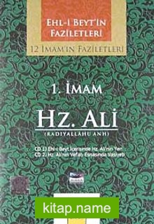 1. İmam Hz. Ali (radiyallahu anh) / 12 İmam’ın Faziletleri (2 CD)