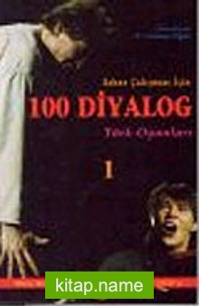 100 Diyalog 1 : Sahne Çalışması İçin Türk Oyunları