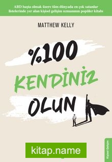 %100 Kendiniz Olun!