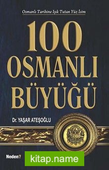 100 Osmanlı Büyüğü
