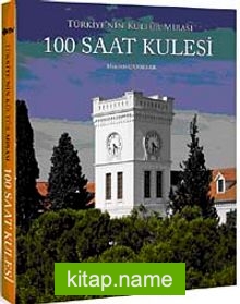 100 Saat Kulesi Türkiye’nin Kültür Mirası