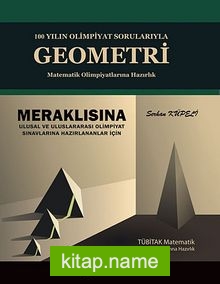 100 Yılın Olimpiyat Sorularıyla Geometri  Matematik Olimpiyatlarına Hazırlık