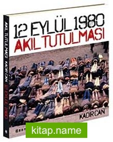 12 Eylül 1980 Akıl Tutulması