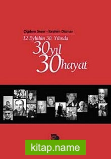 12 Eylülün 30. Yılında 30 Yıl 30 Hayat