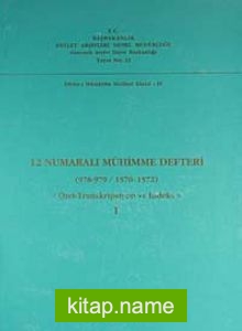 12 Numaralı Mühimme Defteri (978-979 / 1570-1572) Özet, Transkripsiyon, İndeks I