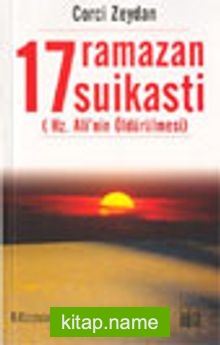 17 Ramazan Suikasti / (Hz. Ali’nin Öldürülmesi)