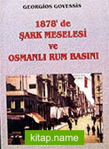 1878’de Şark Meselesi ve Osmanlı Rum Basını