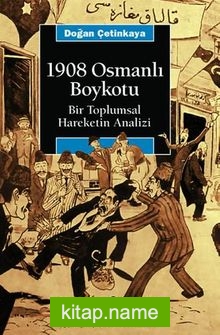 1908 Osmanlı Boykotu / Bir Toplumsal Hareketin Analizi