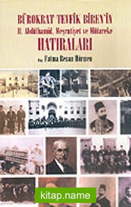 2 Cilt Takım / Bürokrat Tevfik Biren’in II. Abdülhamid, Meşrutiyet ve Mütareke Hatıraları