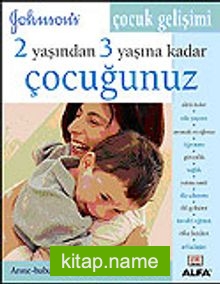 2 Yaşından 3 Yaşına Kadar Çocuğunuz