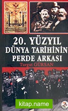 20. Yüzyıl Dünya Tarihinin Perde Arkası