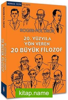 20. Yüzyıla Yön Veren 20 Büyük Filozof