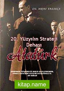 20. Yüzyılın Strateji Dehası Atatürk