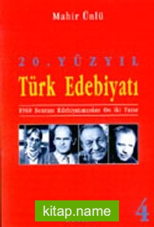 20.Yüzyıl Türk Edebiyatı -4- 1960 Sonrası Edebiyatımızdan On İki Yazar