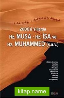 2000’li Yıllarda Hz.Musa-Hz.İsa ve Hz.Muhammed (s.a.v)