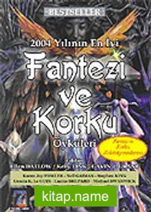 2004 Yılının En İyi Fantezi ve Korku Öyküleri