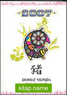 2007 Domuz Yılında Çin Falınız