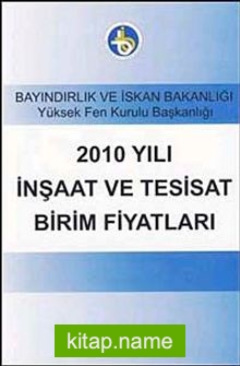 2010 Yılı İnşaat ve Tesisat Birim Fiyatları