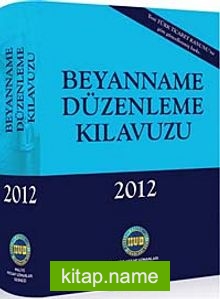 2012 Beyanname Düzenleme Kılavuzu