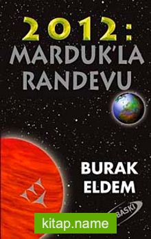 2012 Marduk’la Randevu
