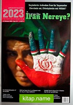 2023 Araf’taki İran Nereye? Sayı: 99 Temmuz 2009
