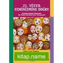 21. Yüzyıl Feminizmine Doğru