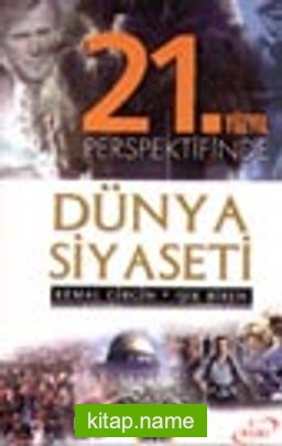 21. Yüzyıl Perspektifinde Dünya Siyaseti