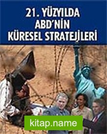 21. Yüzyılda ABD’nin Küresel Stratejileri