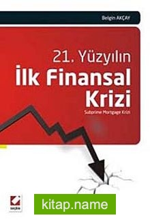 21. Yüzyılın İlk Finansal Krizi