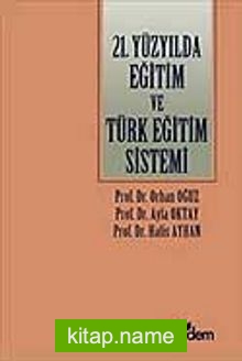 21.Yüzyılda Eğitim ve Türk Eğitim Sistemi