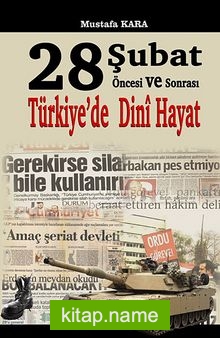 28 Şubat Öncesi ve Sonrası Türkiye’de Dini Hayat