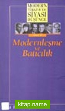 3 – Modernleşme ve Batıcılık (Ciltsiz) Modern Türkiye´de Siyasi Düşünce