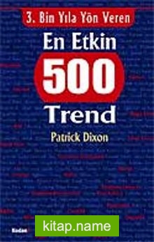 3.Bin Yıla Yön Veren En Etkin 500 Trend