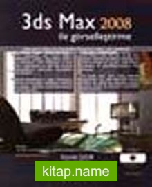 3ds Max 2008 ile Görselleştirme (Cd Ekli)