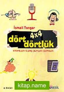 4 x 4 Dört Dörtlük Hikayeler