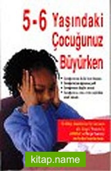 5-6 Yaşındaki Çocuğunuz Büyürken