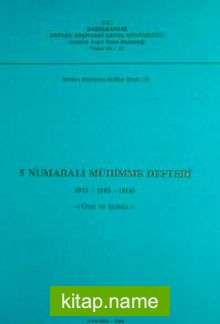 5 Numaralı Mühimme Defteri (973 / 1565-1566) Özet ve İndeks