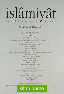 5. Cilt (2002), Sayı 3 (Misyon ve Diyalog)/İslamiyat Üç Aylık Araştırma Dergisi