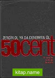 50 Cent / Zengin Ol Ya da Denerken Öl / Bir zamanlar Queens’te