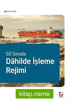 50 Soruda Dahilde İşleme Rejimi