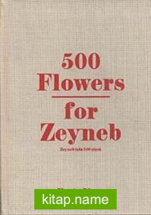 500 Flowers For Zeyneb / Zeyneb İçin 500 Çiçek