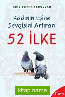 52 İlke / Kadının Eşine Sevgisini Artıran