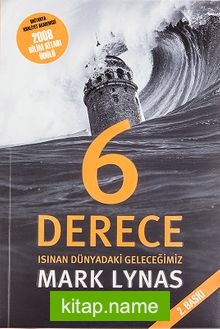 6 Derece Isınınan Dünyadaki Geleceğimiz