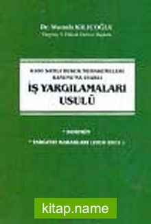 6100 Sayılı Hukuk Muhakemeleri Kanunu’na Uyarlı İş Yargılamaları Usulü