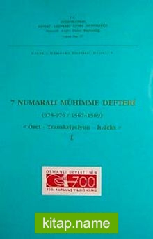 7 Numaralı Mühimme Defteri (975-976 / 1567-1569) Özet Transkripsiyon-İndeks-I