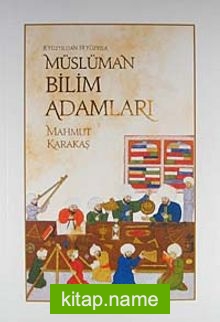 8. Yüzyıldan 19. Yüzyıla Müslüman Bilim Adamları