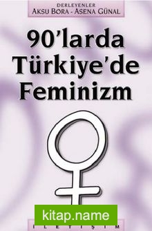 90’larda Türkiye’de Feminizm